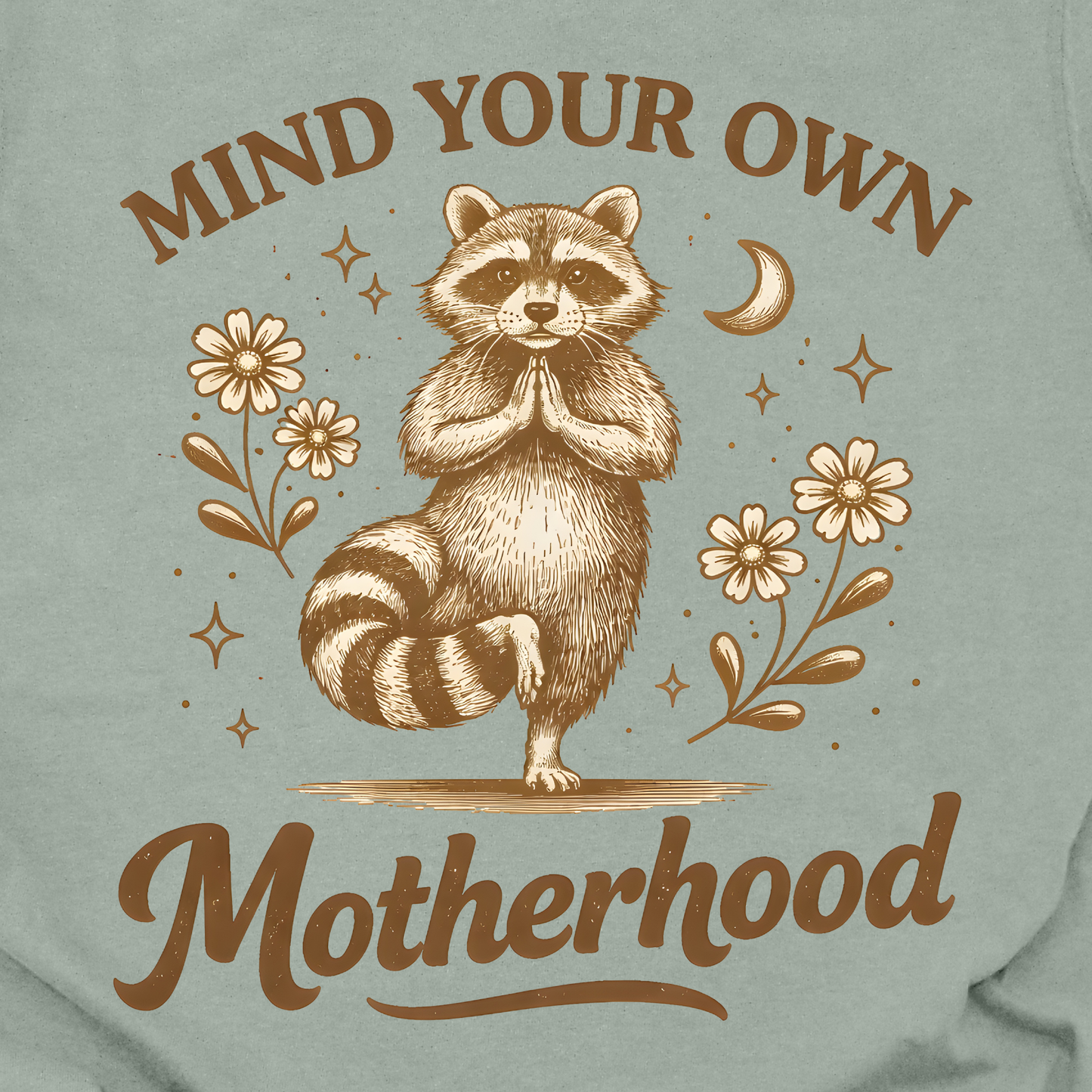 Mind Your Own Motherhood