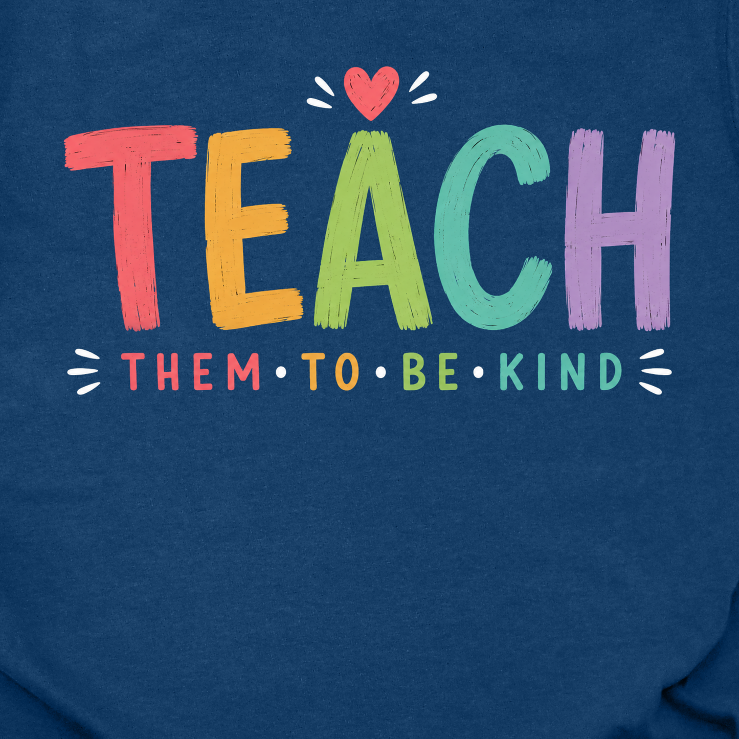 Teach Them To Be Kind
