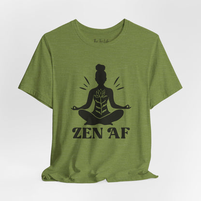 Zen AF Meditation Tee