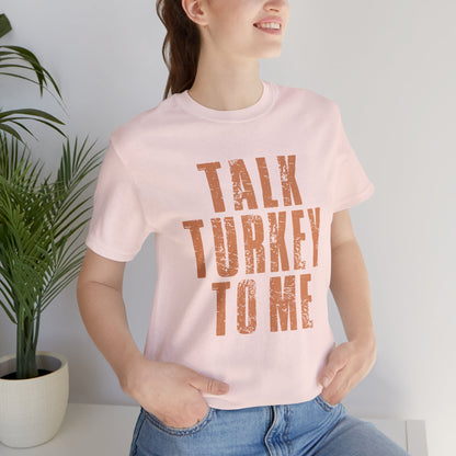 Talk Turkey To Me Tee