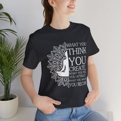 What You Think Tee