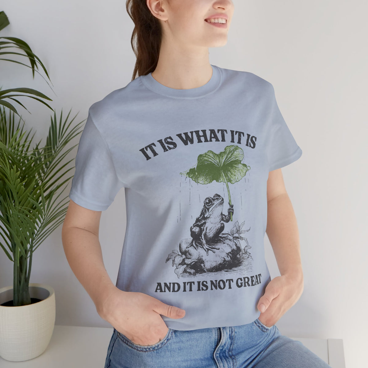 It Is What It Is Frog Tee