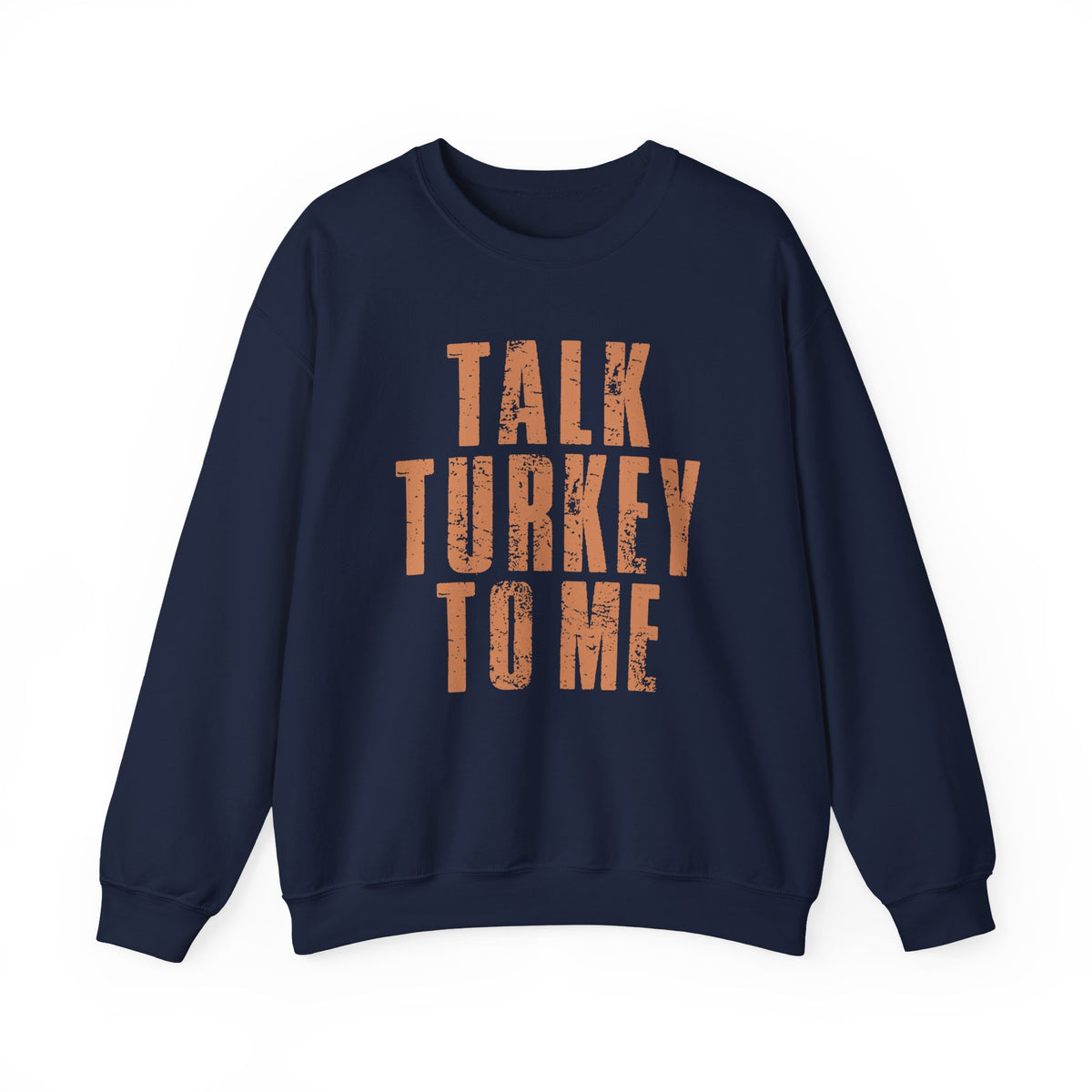 Talk Turkey To Me Crewneck