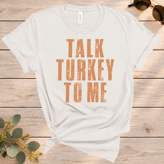Talk Turkey To Me Tee