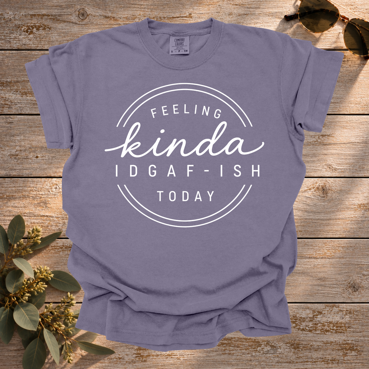 IDGAF-ish Today Tee