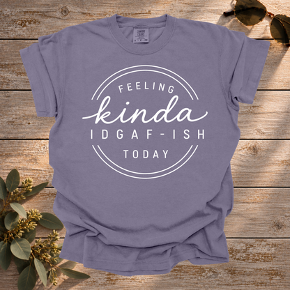 IDGAF-ish Today Tee