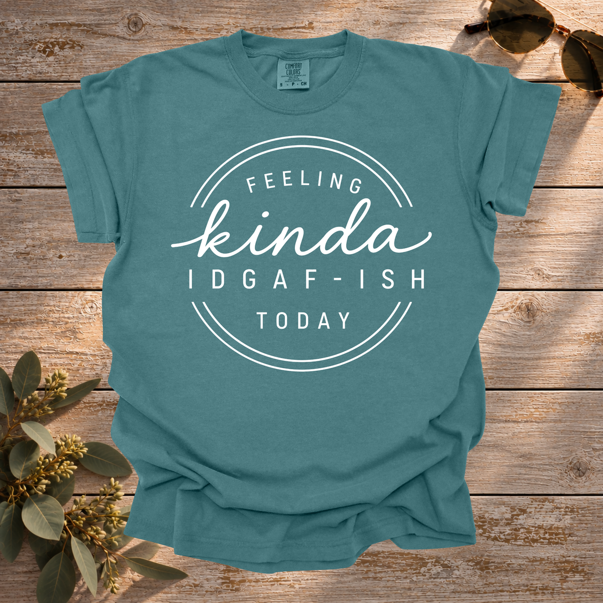IDGAF-ish Today Tee