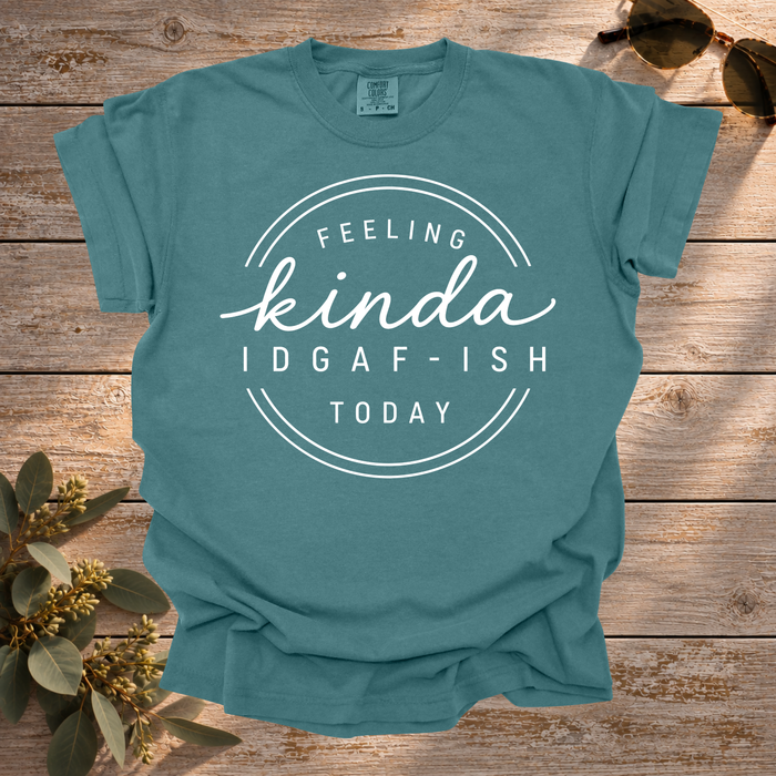 IDGAF-ish Today Tee