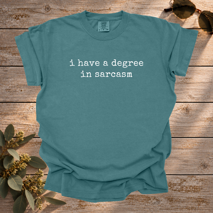 Degree in Sarcasm Tee