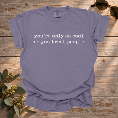 Only As Cool Tee
