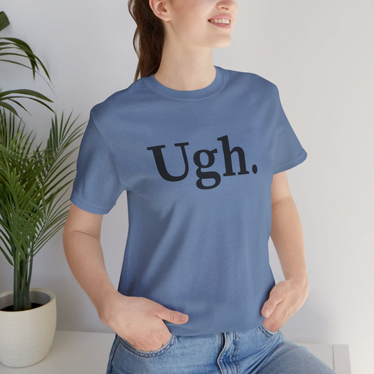 Ugh Graphic Tee