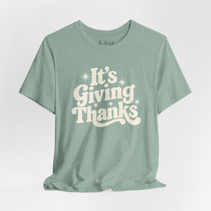 It's Giving Thanks Tee