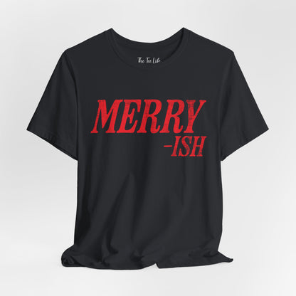Merry-ish Tee