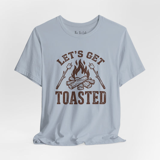 Let's Get Toasted Tee