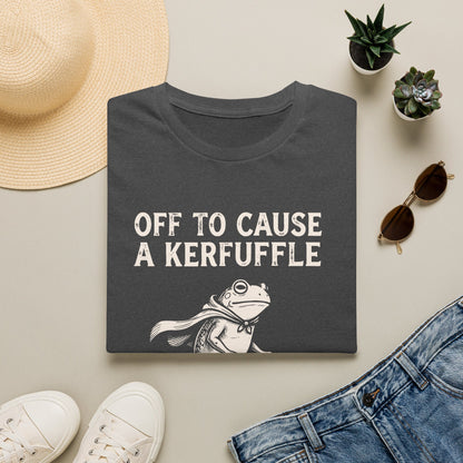 Off to Cause a Kerfuffle Tee