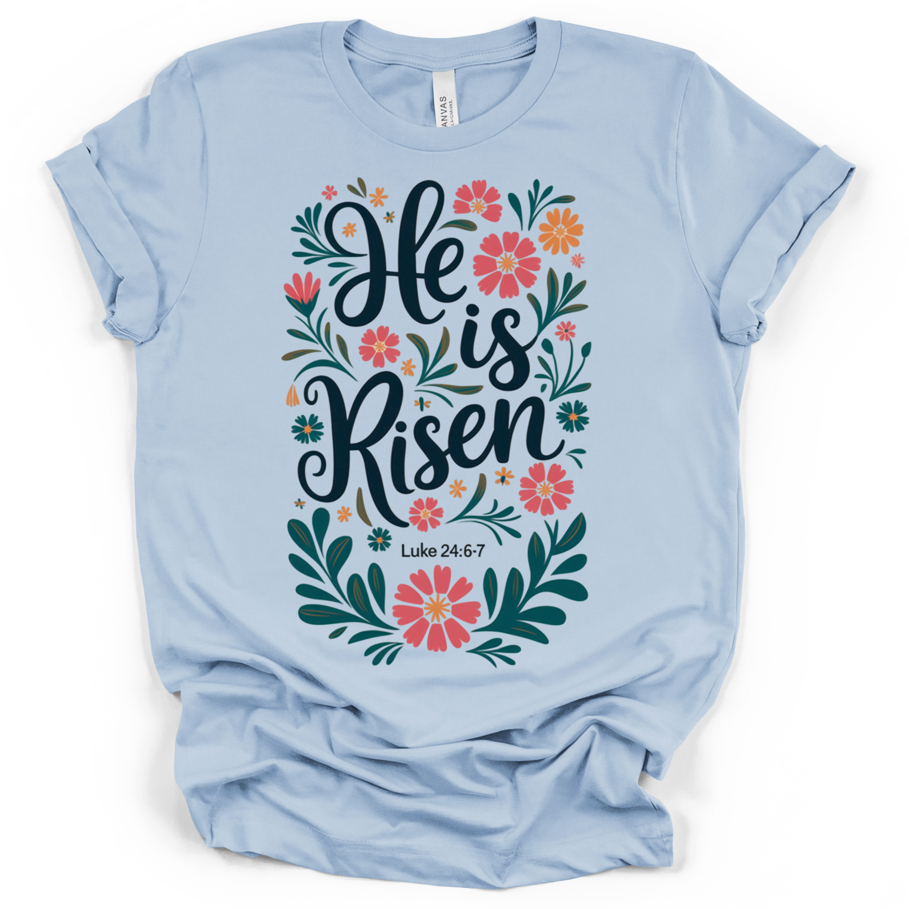 He Is Risen Easter T-Shirt – Bella + Canvas Modern Fit