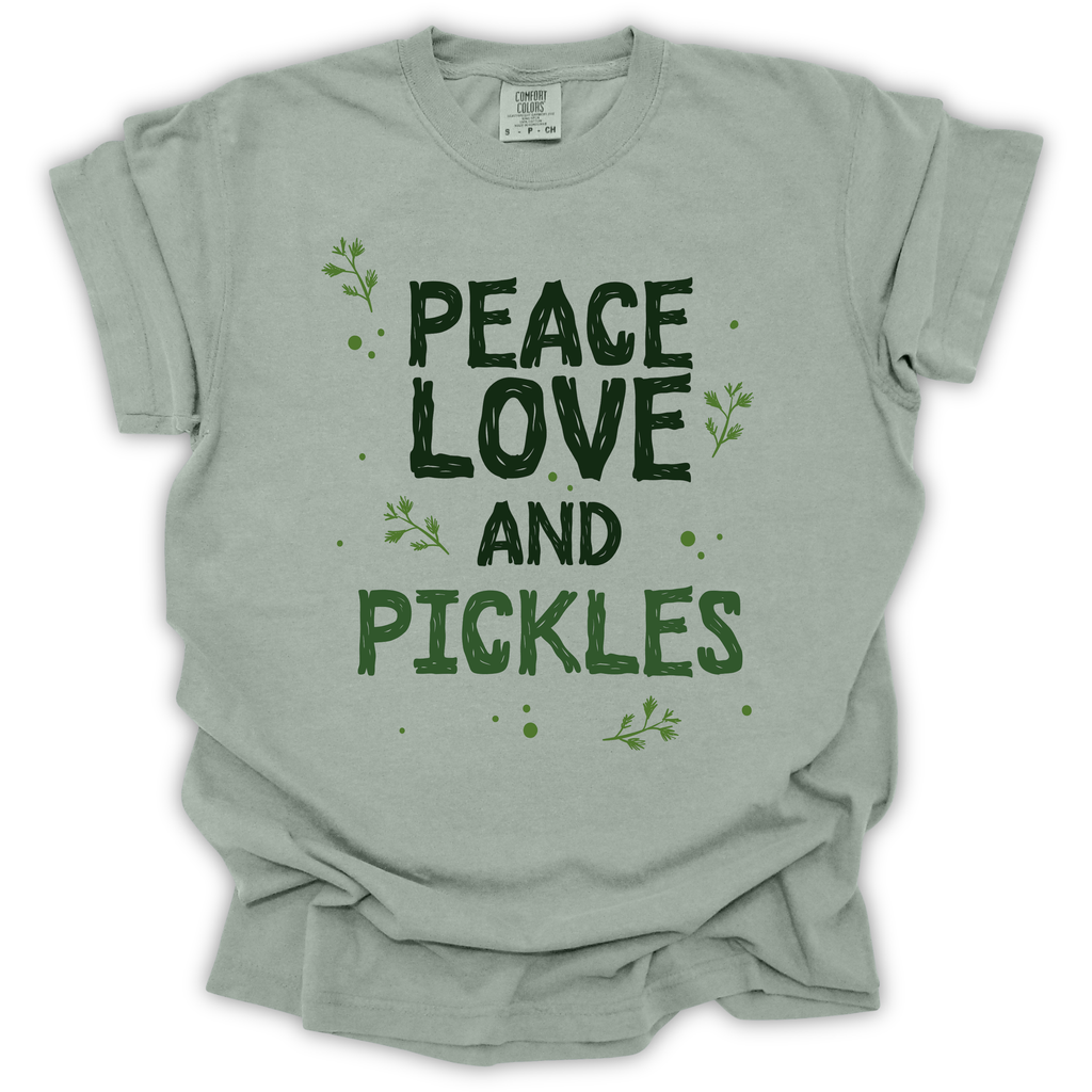 Peace Love and Pickles T-Shirt - Comfort Colors