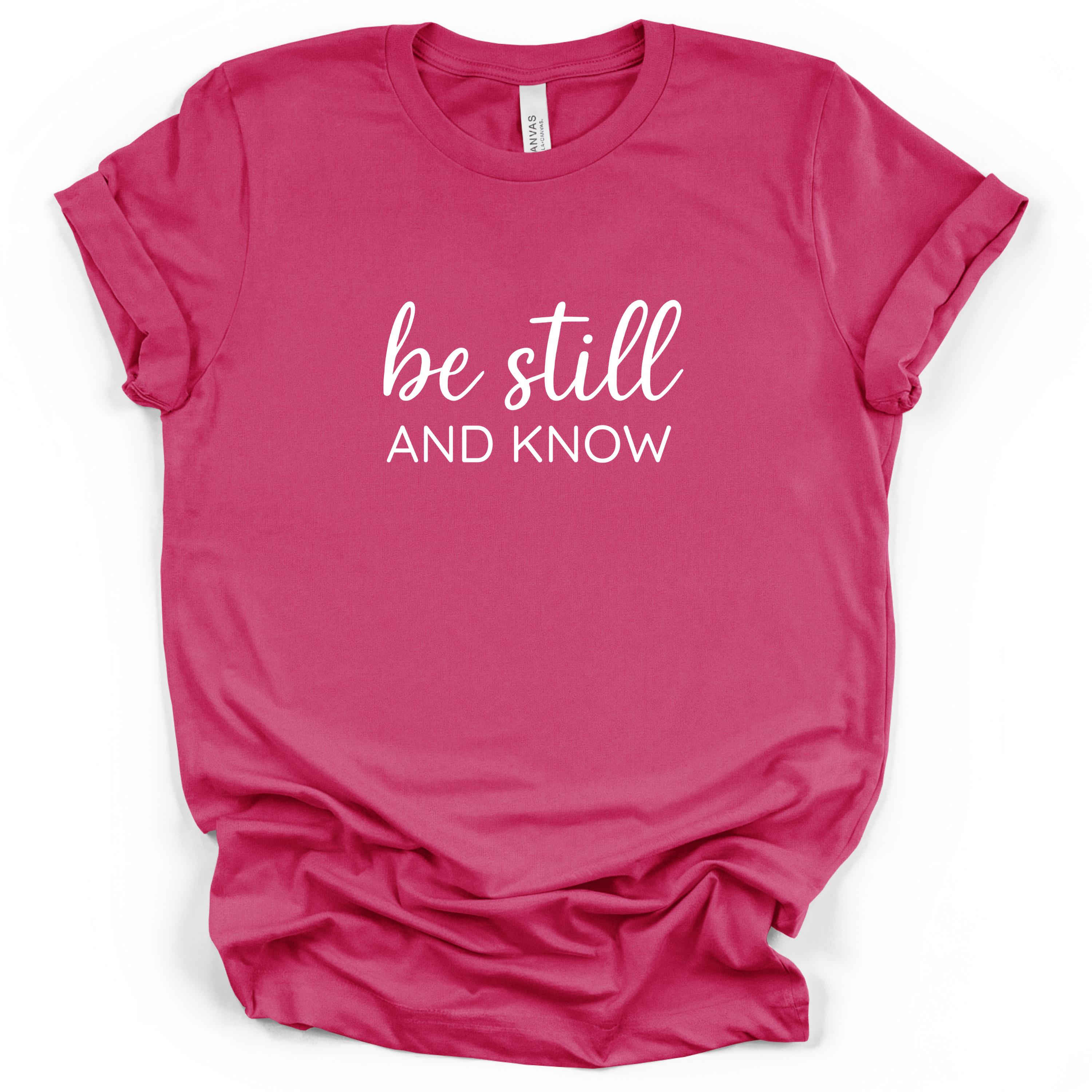 Be Still And Know Tee - Bella + Canvas Modern Fit