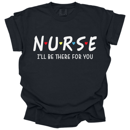 Nurse I'll Be There For You