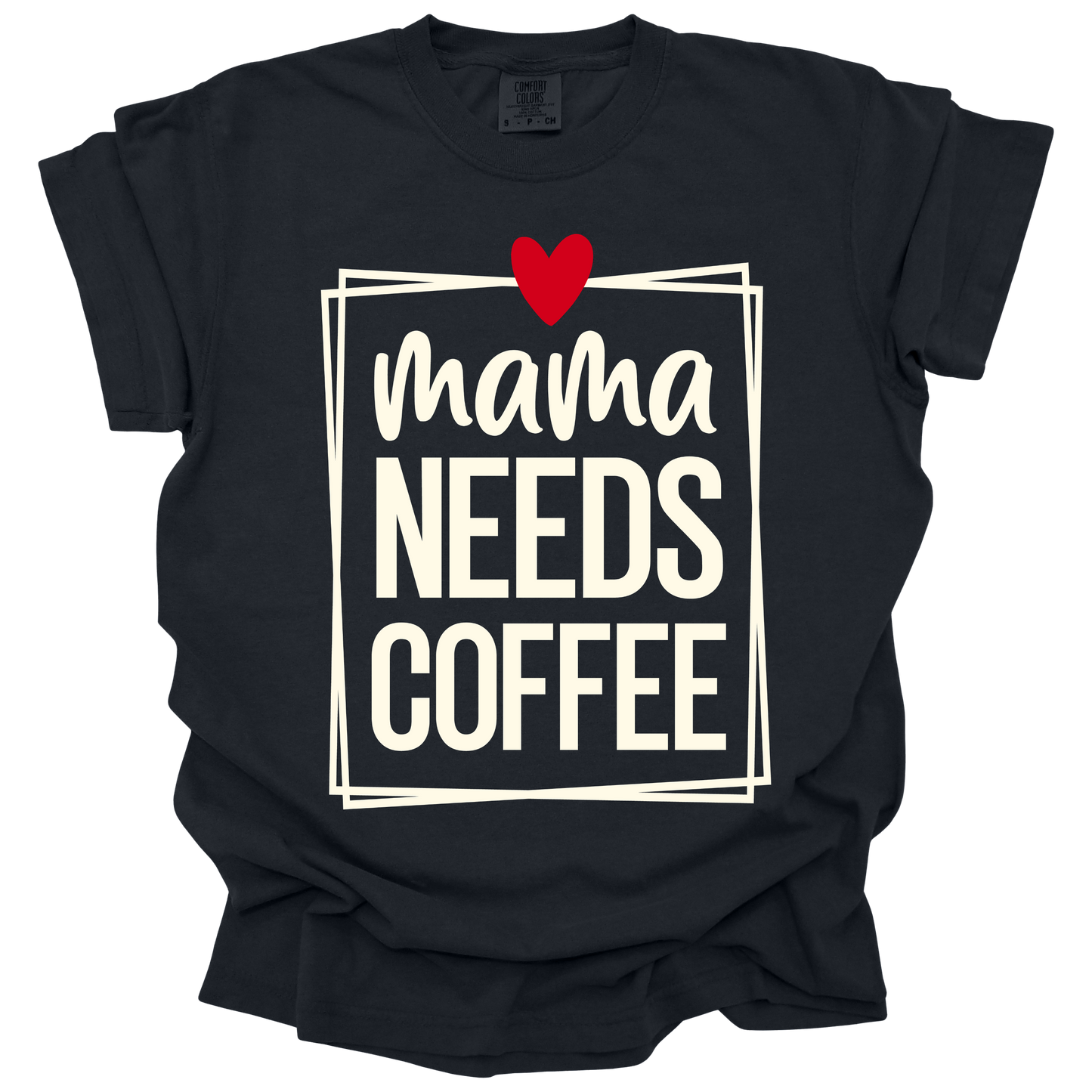 Mama Needs Coffee