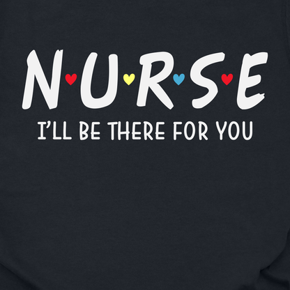 Nurse I'll Be There For You