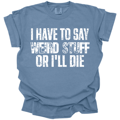 Say Weird Stuff