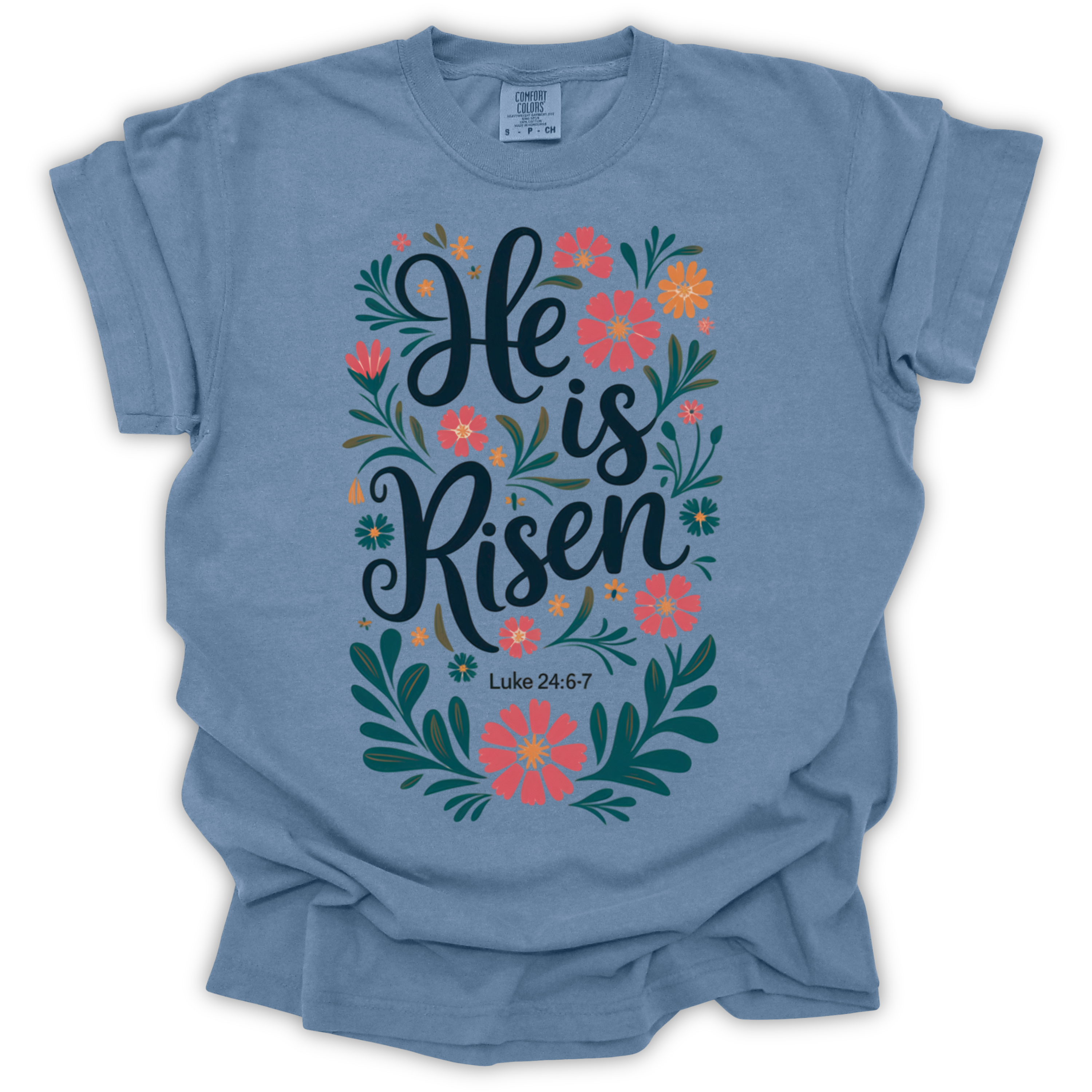He Is Risen Easter T-Shirt – Comfort Colors Relaxed Fit