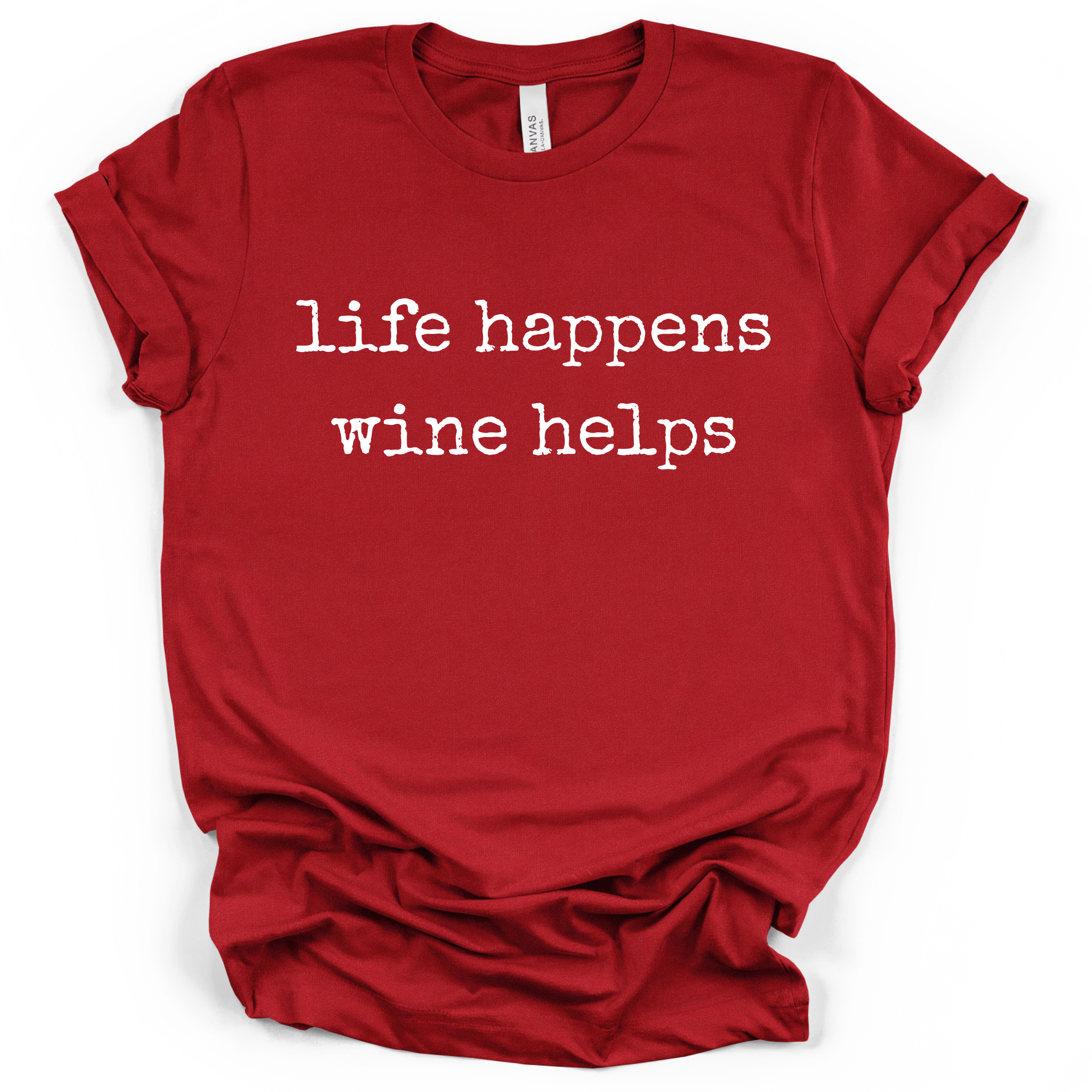Life Happens Wine Helps Tee – Bella + Canvas Modern Fit