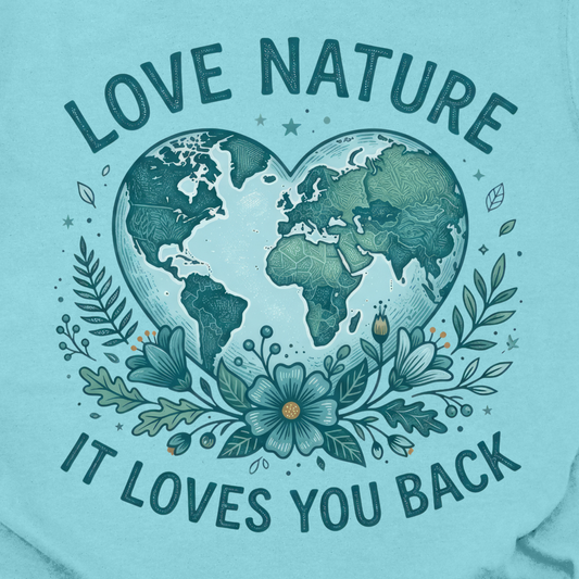 Nature Loves You