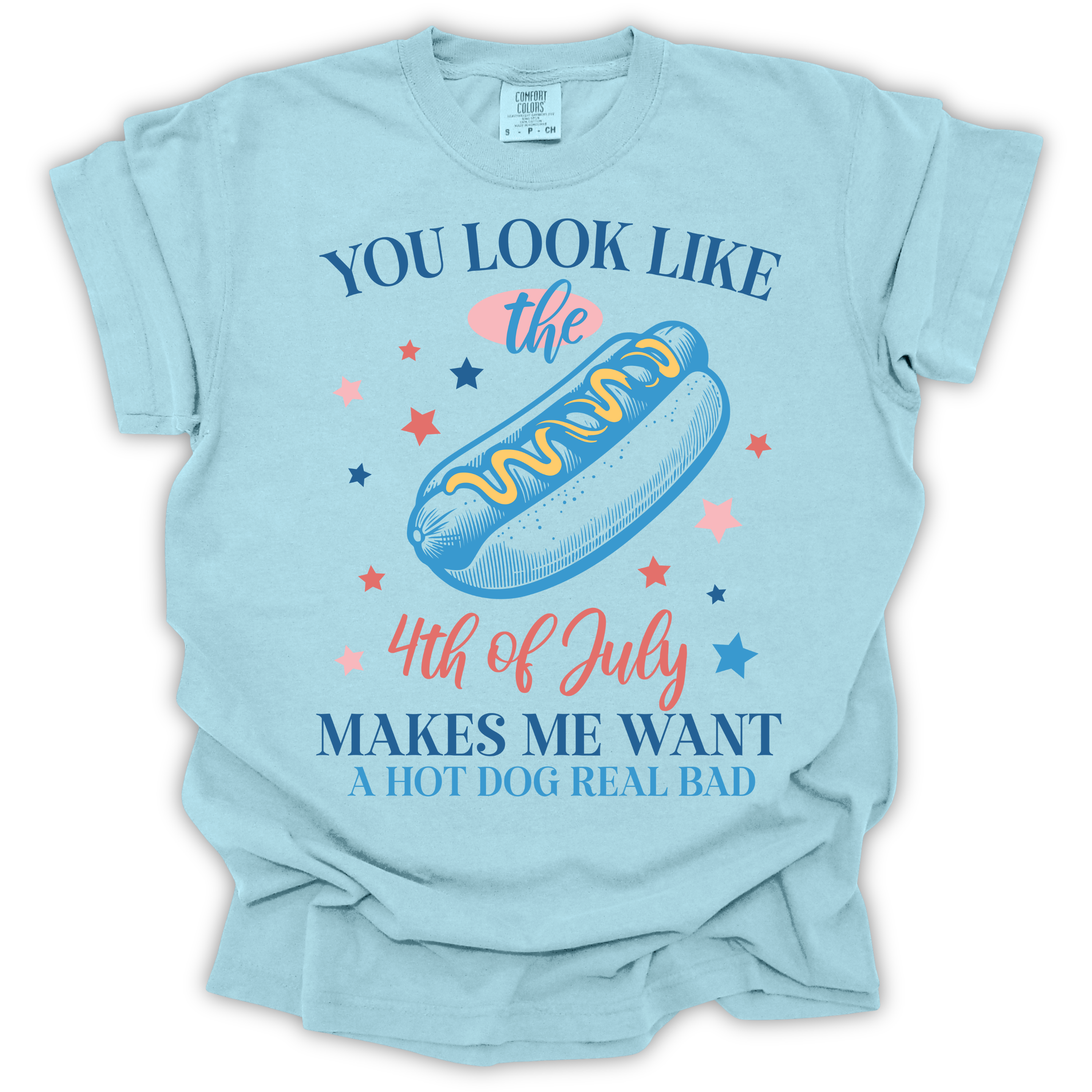 You Look Like the 4th of July T-Shirt – Comfort Colors Relaxed Fit