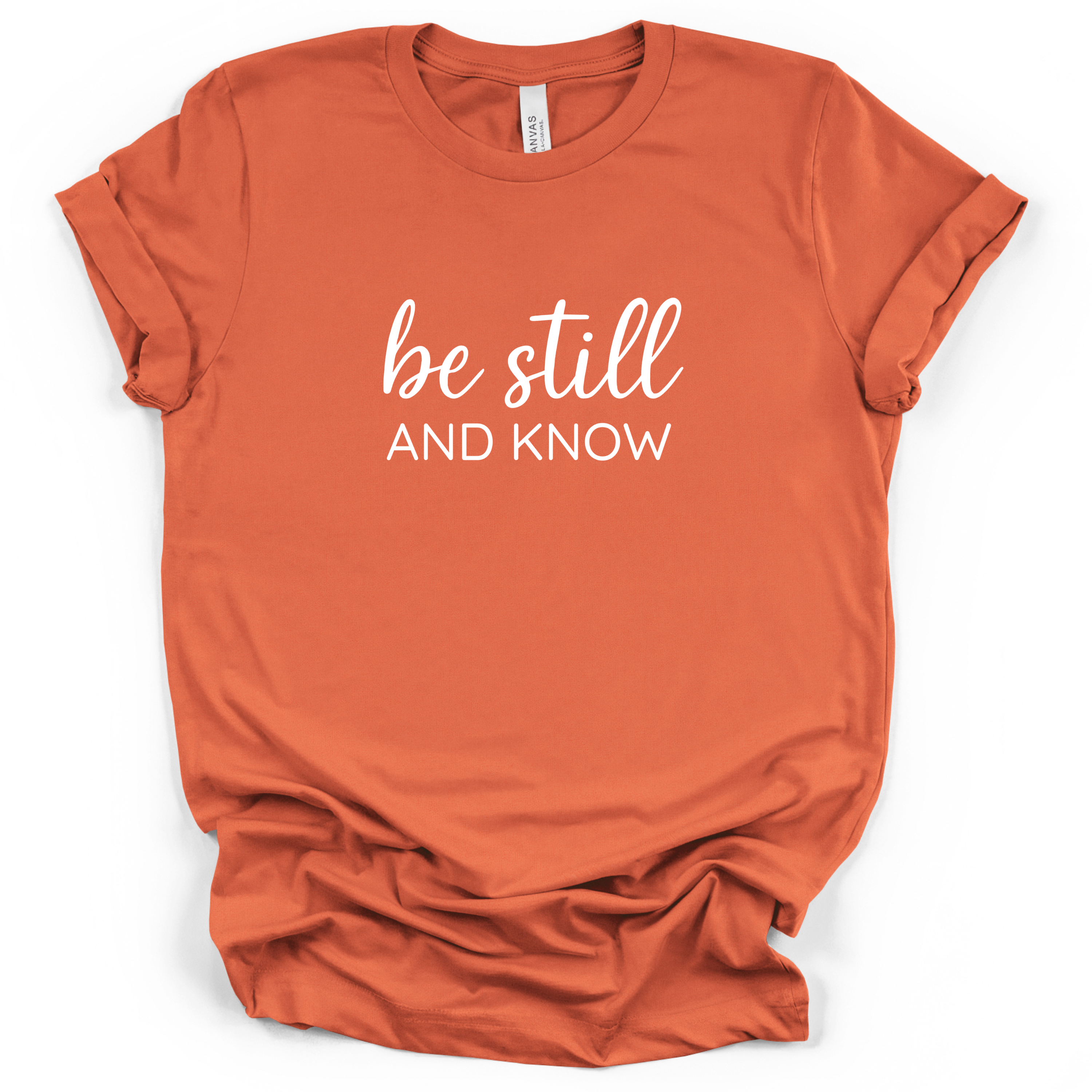 Be Still And Know Tee - Bella + Canvas Modern Fit