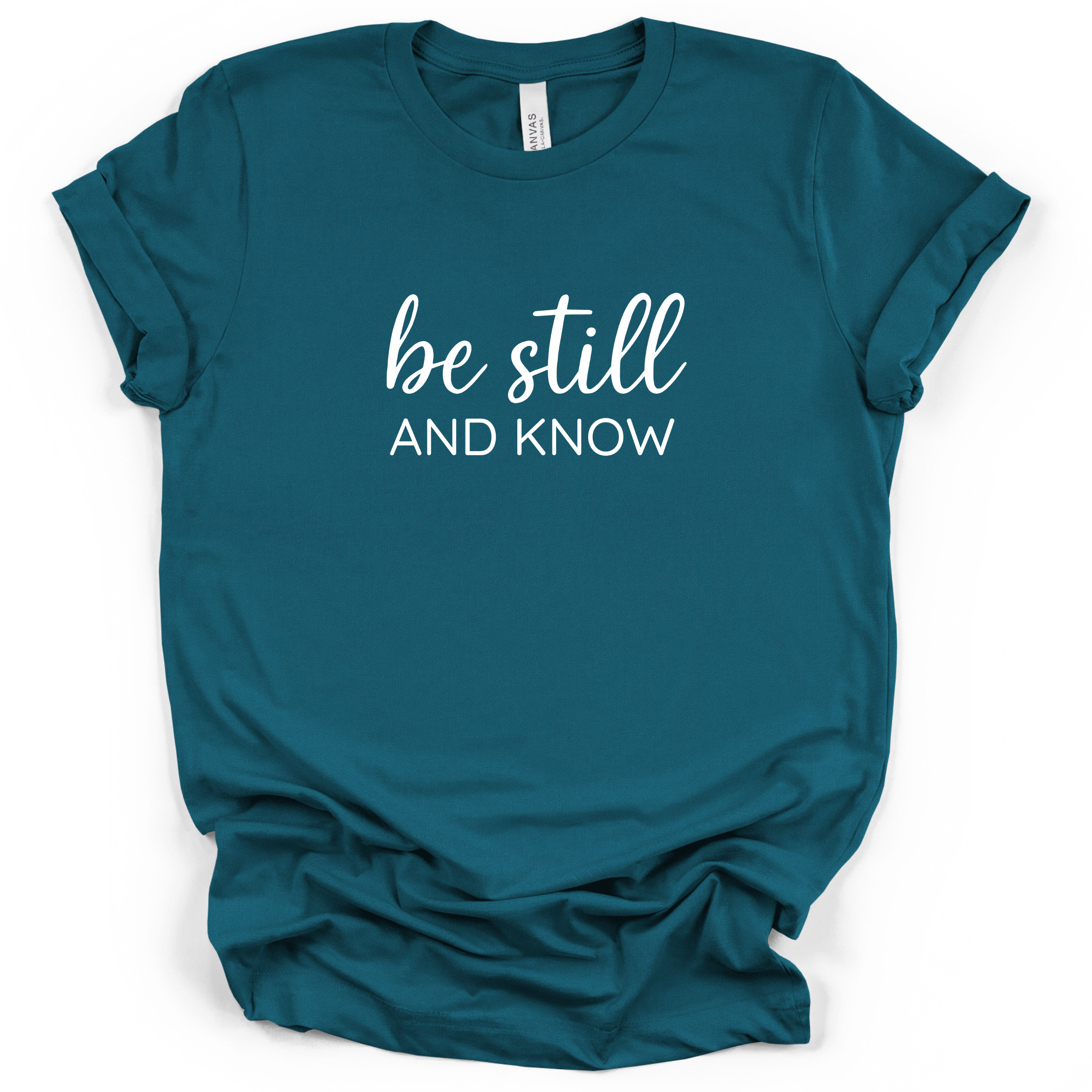 Be Still And Know Tee - Bella + Canvas Modern Fit