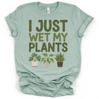 I Just Wet My Plants T‑Shirt - Bella + Canvas Modern Fit