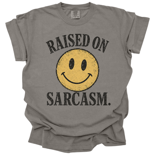Raised on Sarcasm