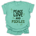 Peace Love and Pickles T-Shirt - Comfort Colors