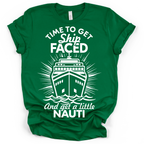Time to Get Ship Faced and Get a Little Nauti Tee – Bella + Canvas Modern Fit | Funny Cruise Shirt