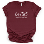 Be Still And Know Tee - Bella + Canvas