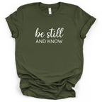 Be Still And Know Tee - Bella + Canvas
