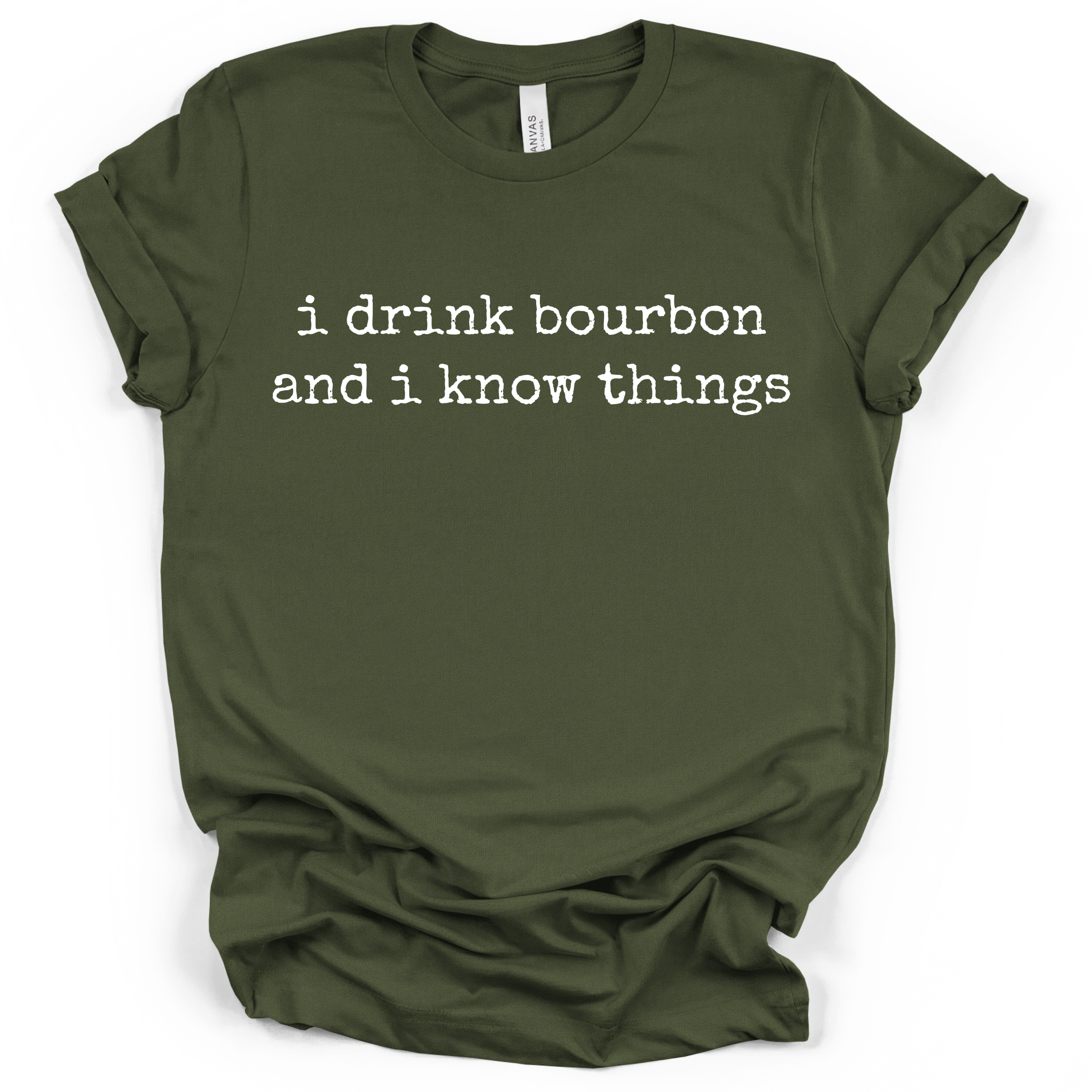 I Drink Bourbon and I Know Things Tee – Bella + Canvas Modern Fit