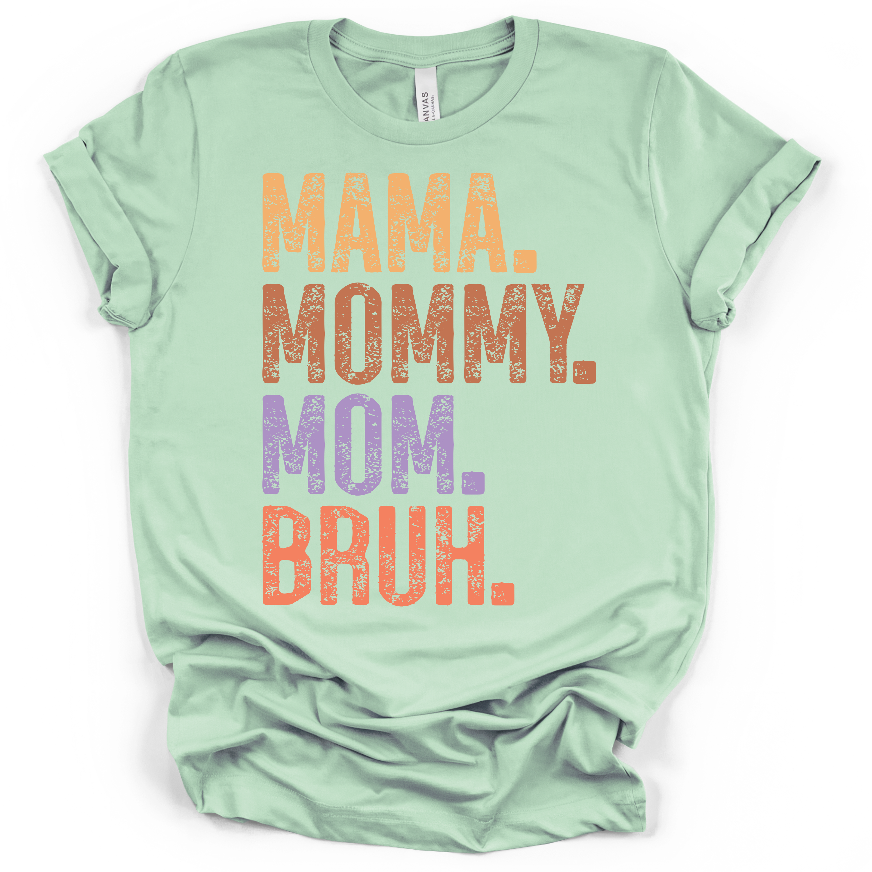 Mama Bruh Funny T-Shirt – Bella + Canvas Modern Fit