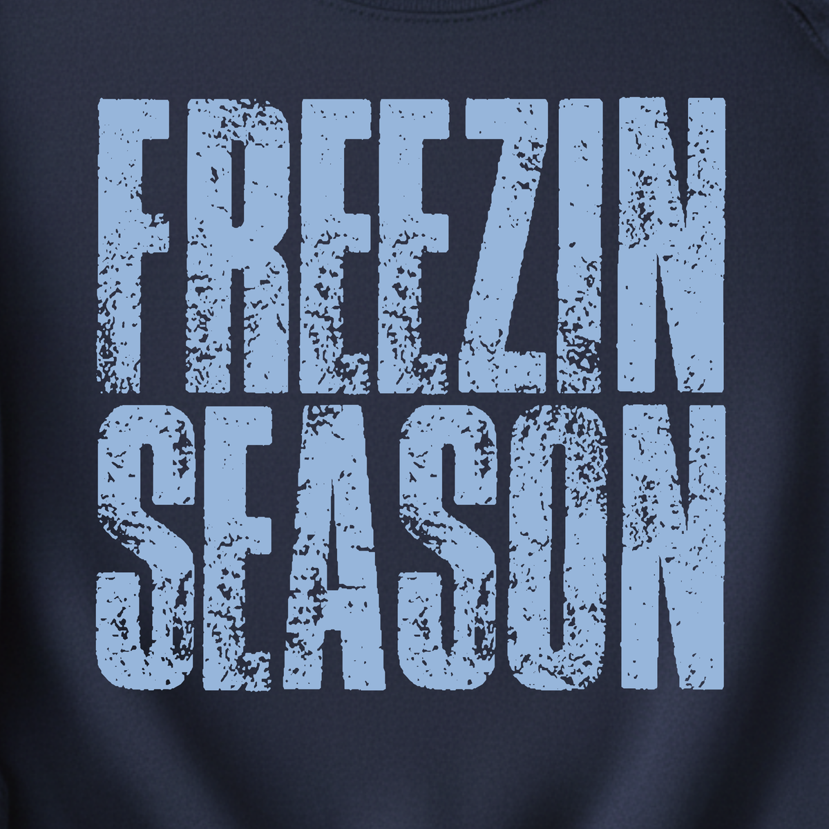 Freezin Season Crewneck
