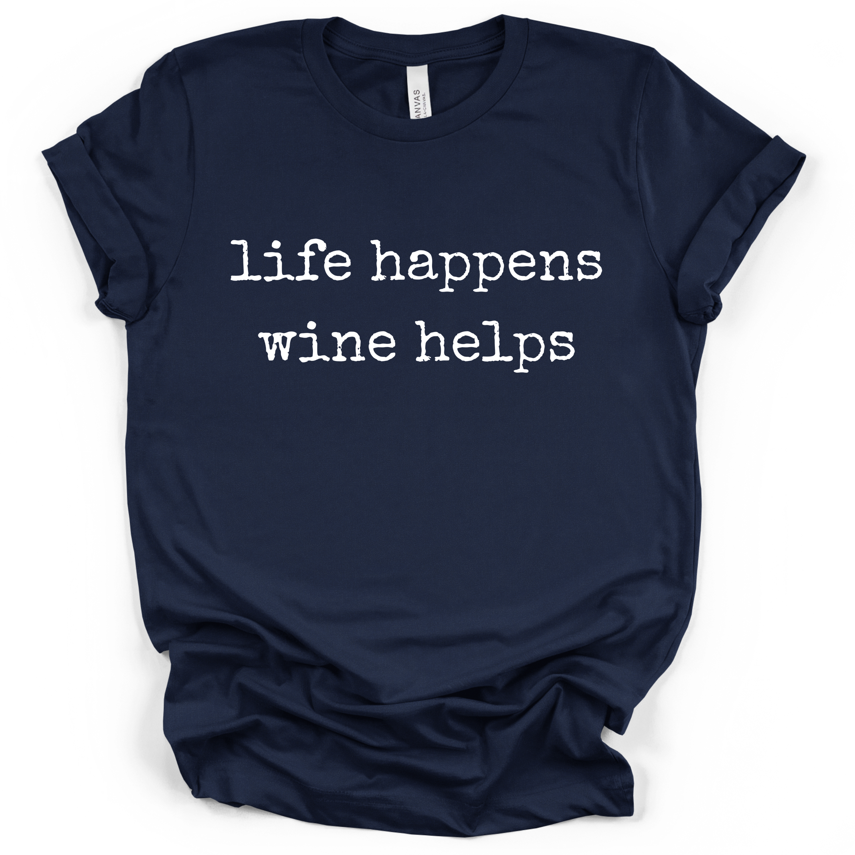 Life Happens Wine Helps Tee – Bella + Canvas Modern Fit