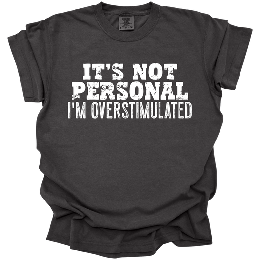 Overstimulated Tee
