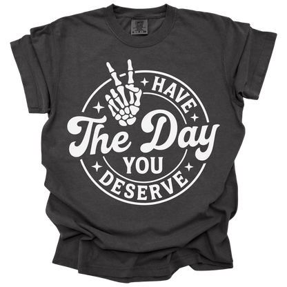 Day You Deserve