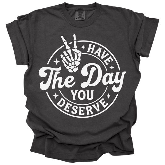 Day You Deserve