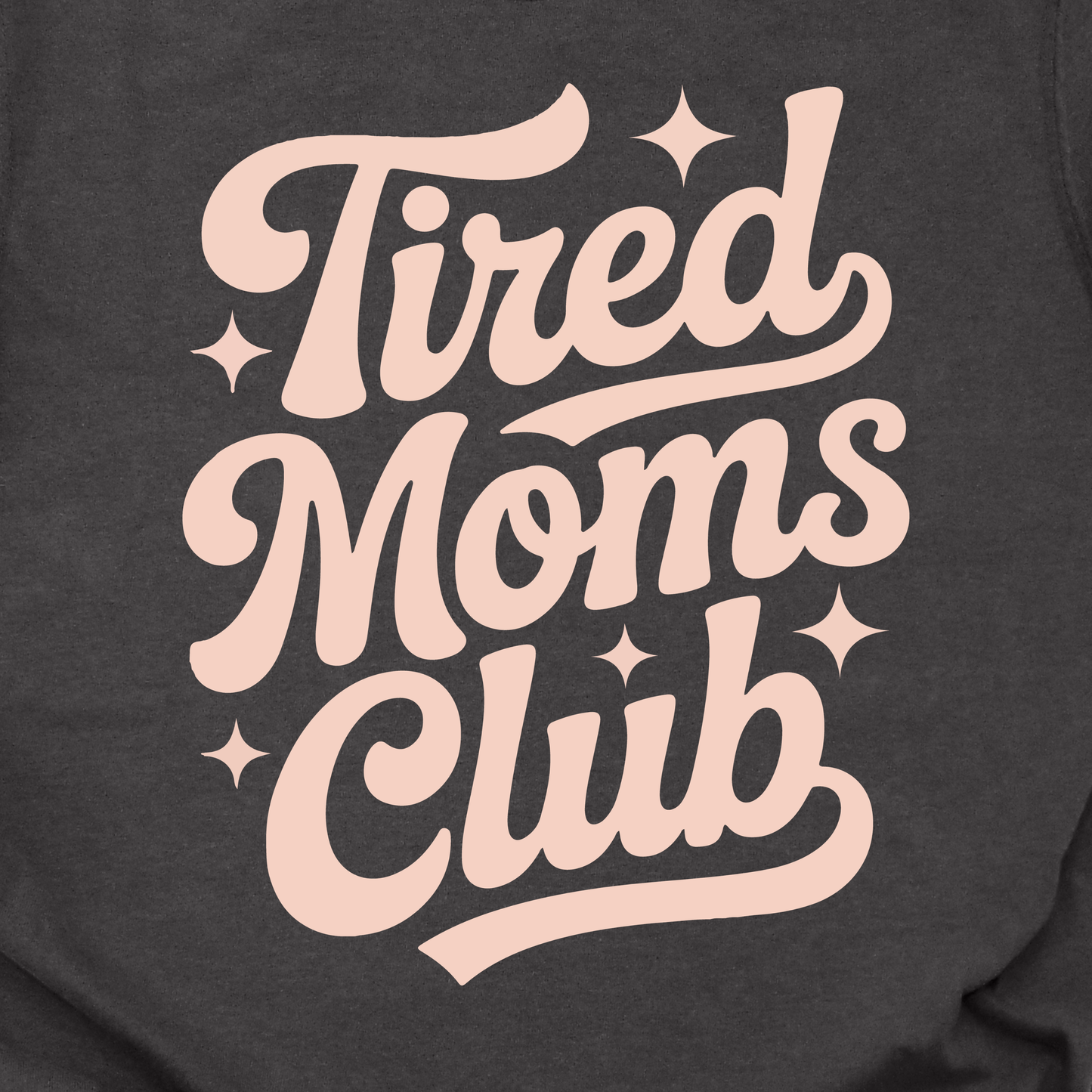 Tired Moms Club
