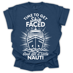 Time to Get Ship Faced and Get a Little Nauti Tee – Comfort Colors Relaxed Fit | Funny Cruise Shirt