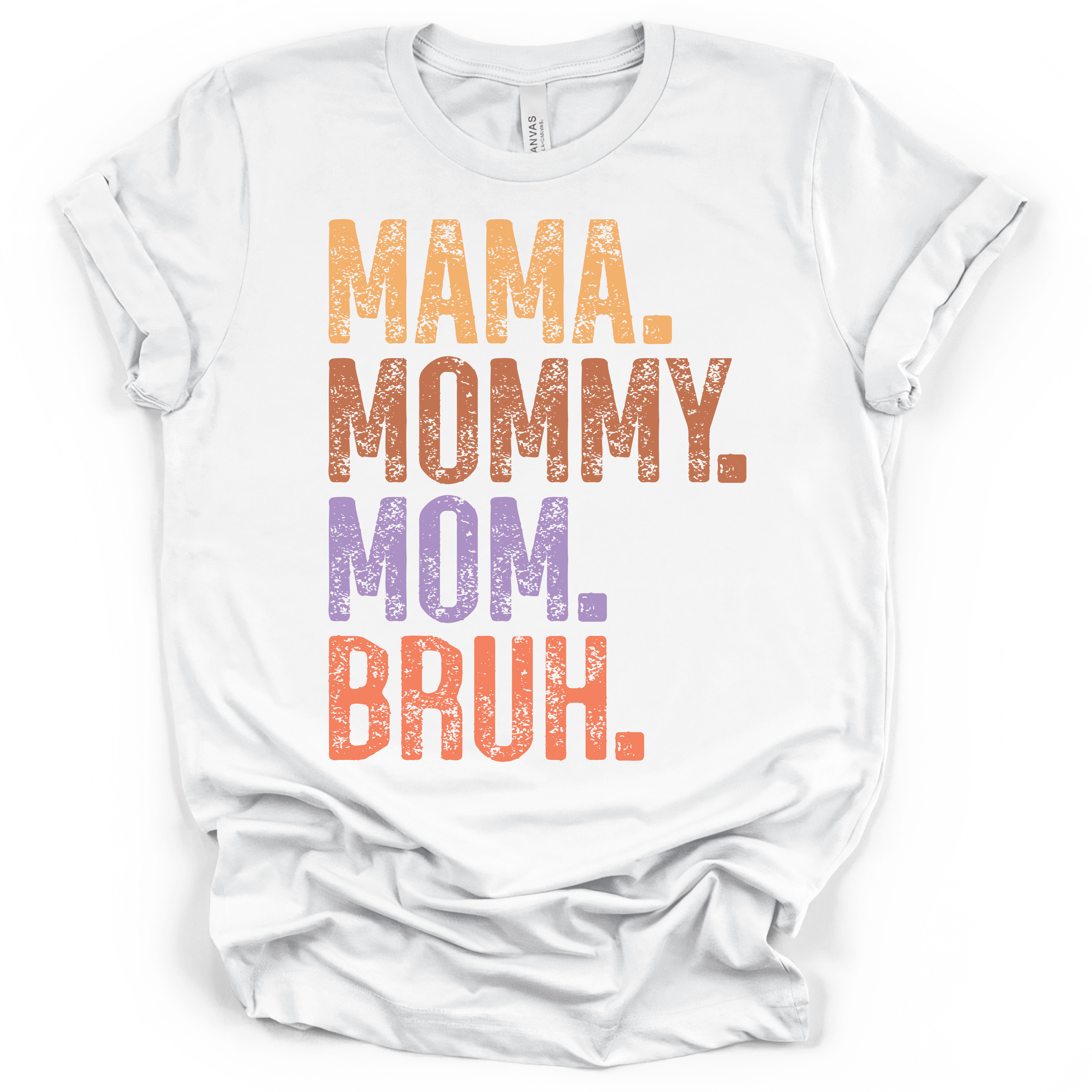 Mama Bruh Funny T-Shirt – Bella + Canvas Modern Fit